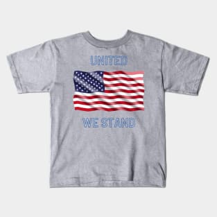 United We Stand Kids T-Shirt